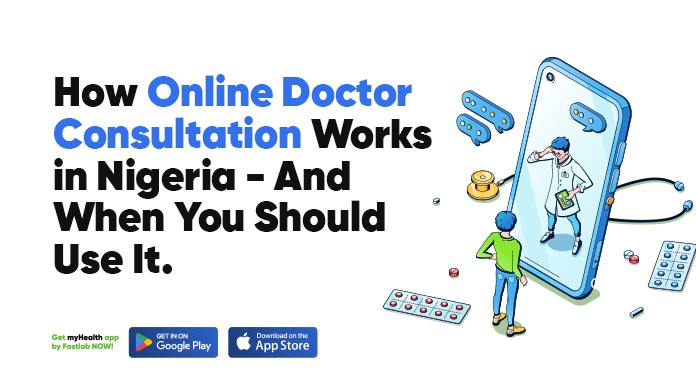 HOW ONLINE CONSULTATION WORKS IN NIGERIA, AND WHEN SHOULD IT BE USED?