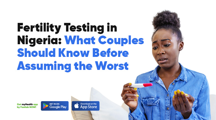 Fertility Test: What Couples Should Know Before Assuming the Worst