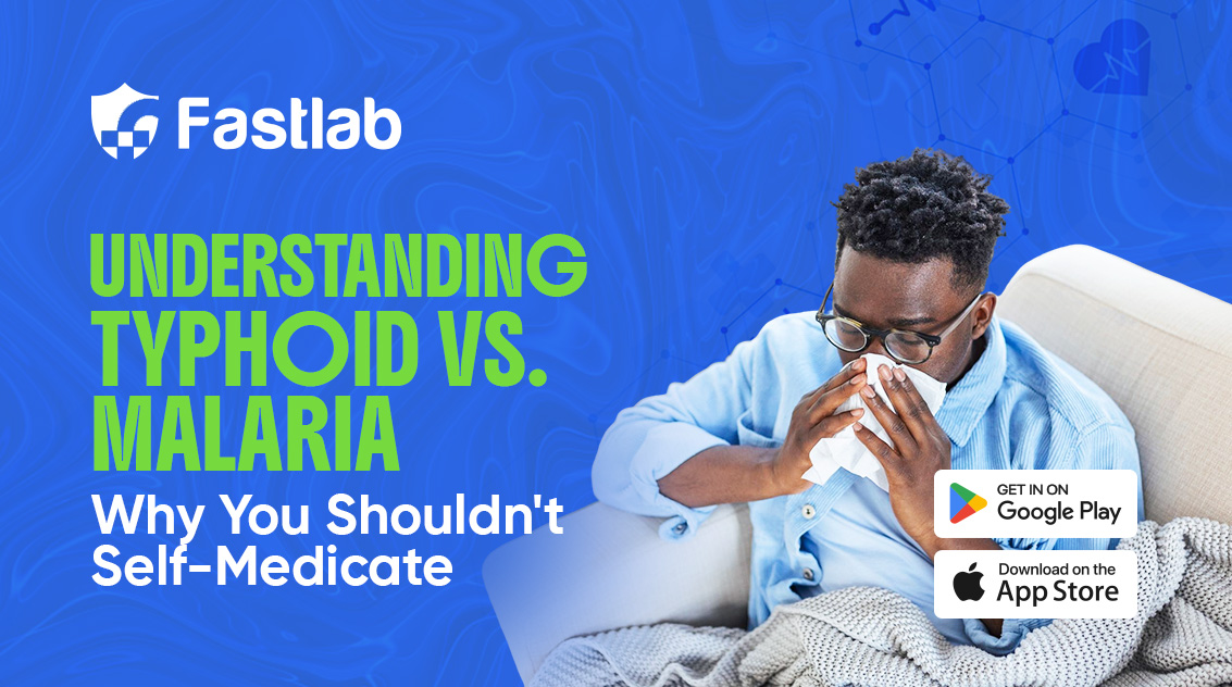 UNDERSTANDING TYPHOID VS. MALARIA: WHY YOU SHOULDN'T SELF-MEDICATE